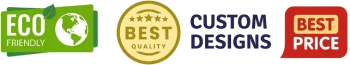 Eco Friendly, Best Quality, Custom Designs, Best Price